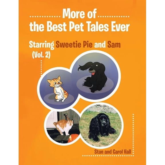 More of... the Best Pet Tales Ever: Starring Sweetie Pie and Sam (Vol. 2) (Paperback)