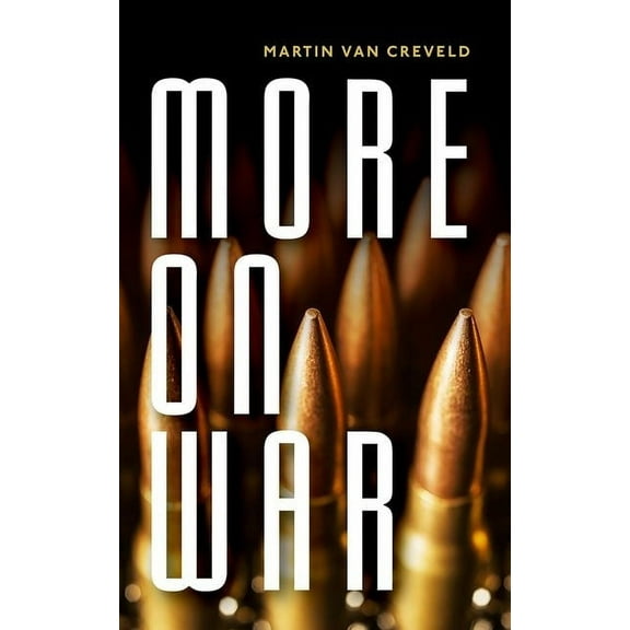 More on War
