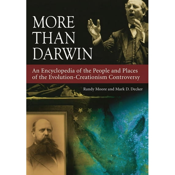 More Than Darwin: An Encyclopedia of the People and Places of the Evolution-Creationism Controversy, (Hardcover)