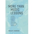 thumbnail image 1 of More than Music Lessons: A Studio Teacher's Guide to Parents, Practicing, Projects, and Character, (Paperback), 1 of 1