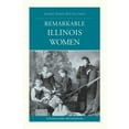 thumbnail image 1 of More than Petticoats Series: More than Petticoats: Remarkable Illinois Women (Edition 1) (Paperback), 1 of 1