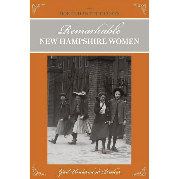 More than Petticoats Series: More than Petticoats: Remarkable New Hampshire Women (Edition 1) (Paperback)