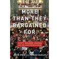 thumbnail image 1 of Pre-Owned More Than They Bargained for: Scott Walker, Unions, and the Fight for Wisconsin (Paperback) 029929384X 9780299293840, 1 of 1