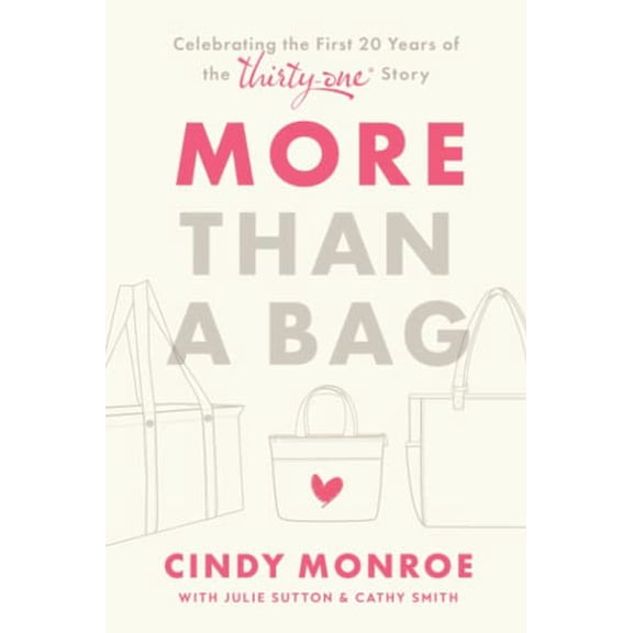 Pre-Owned More than a Bag: Celebrating the First 20 Years of the Thirty-One Story Paperback