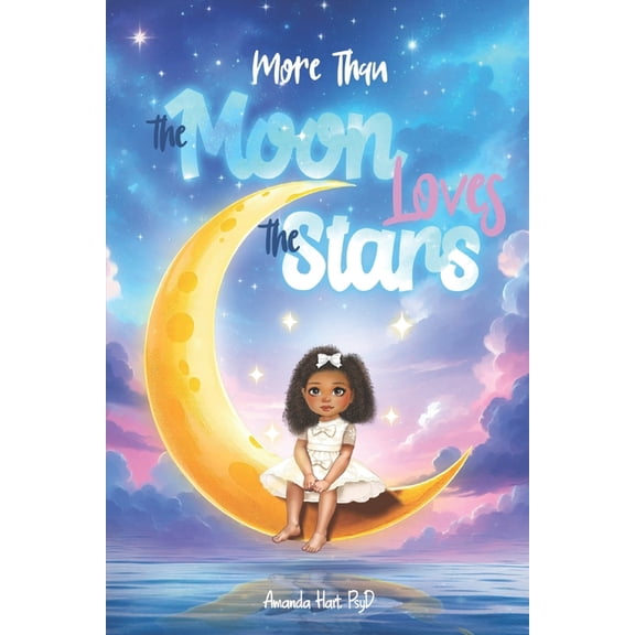 More than the Moon Loves the Stars, (Paperback)