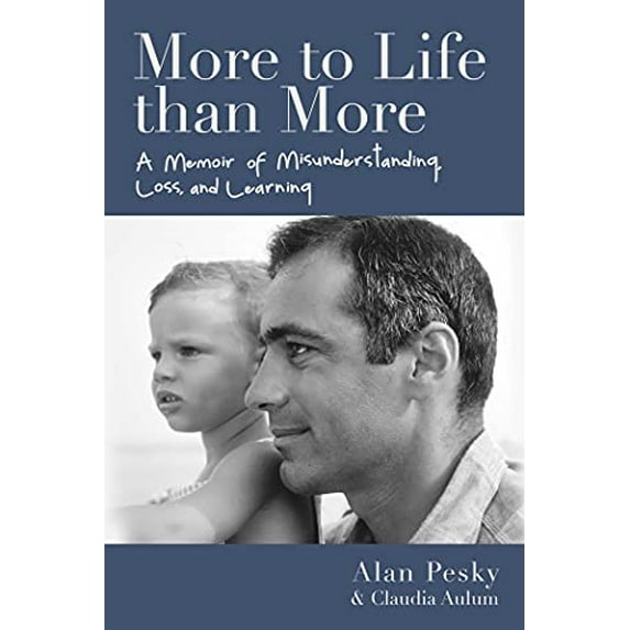 Pre-Owned More to Life Than More: A Memoir of Misunderstanding, Loss, and Learning (Hardcover) 1510766359 9781510766358