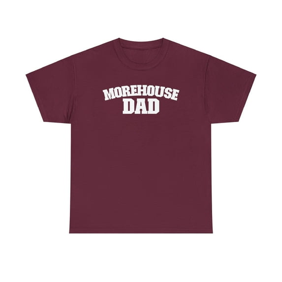 Morehouse College Dad Family Unisex Heavy Cotton Tee 107 HBCU