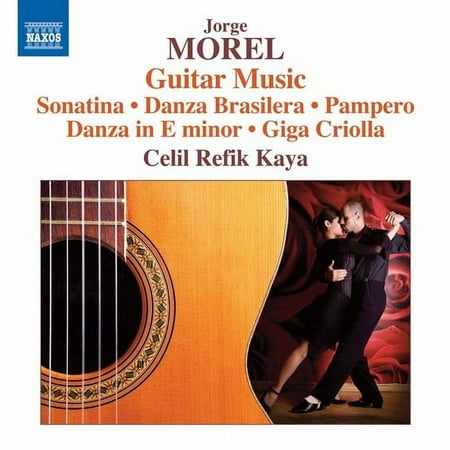 Morel / Refik-Kaya - Jorge Morel: Guitar Music - Music & Performance - CD
