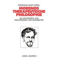 thumbnail image 1 of Morenos Therapeutische Philosophie: Zu Den Grundideen Von Psychodrama Und Soziometrie, (Paperback), 1 of 1