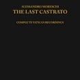 thumbnail image 1 of Moreschi - Last Castrato - Music & Performance - Vinyl, 1 of 1