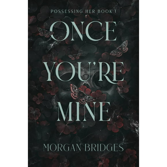 Once You're Mine: A Dark Stalker Romance (Paperback)