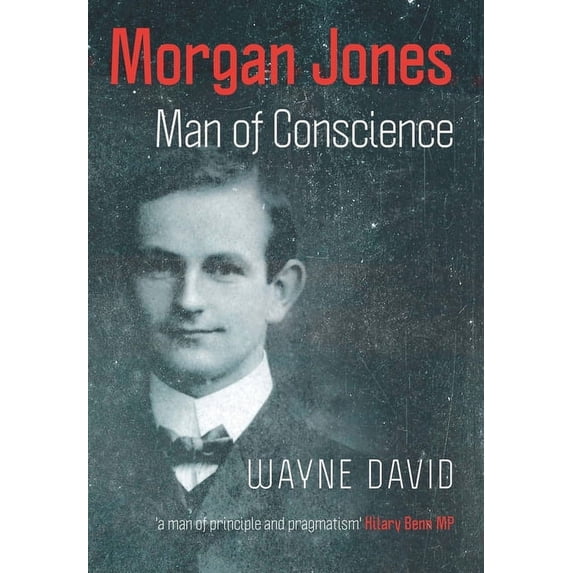 Morgan Jones : Man of Conscience (Paperback)