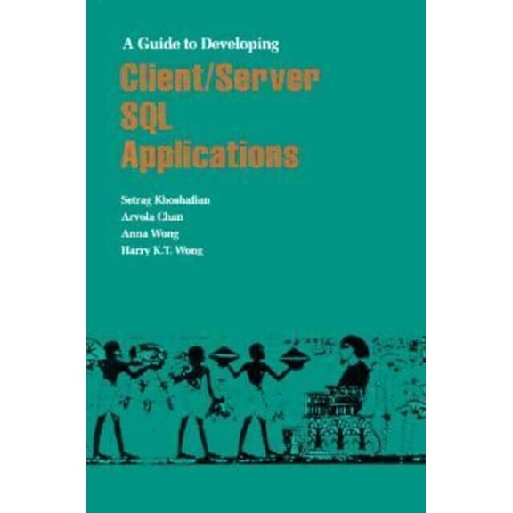 Pre-Owned A Guide to Developing Client - Server SQL Applications (Paperback) 9781558601475
