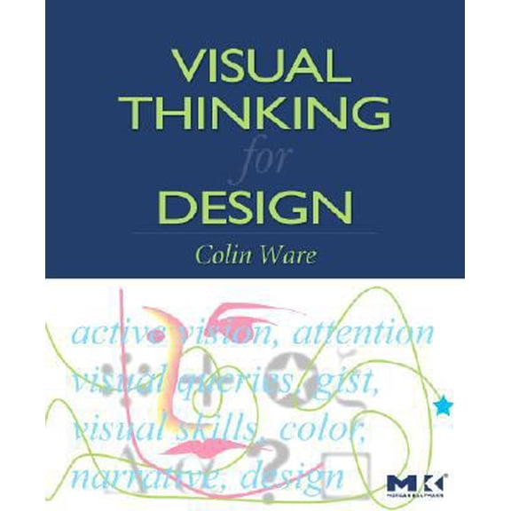 Pre-Owned Visual Thinking for Design (Paperback) 0123708966 9780123708960