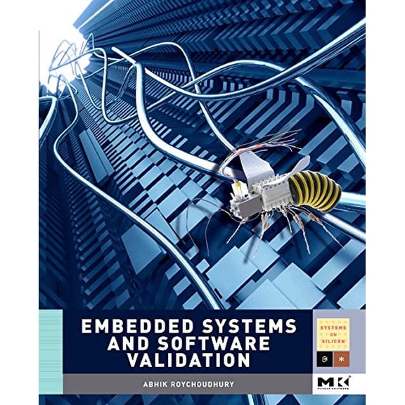 Pre-Owned Morgan Kaufmann Series in Systems on Sil Embedded Systems and Software Validation, (Hardcover)