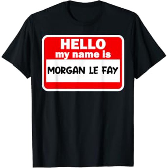 Morgan Le Fay Name King Arthur Halloween Outfit T-Shirt