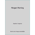 thumbnail image 1 of Pre-Owned Morgan Morning (Paperback) 0843105917 9780843105919, 1 of 1