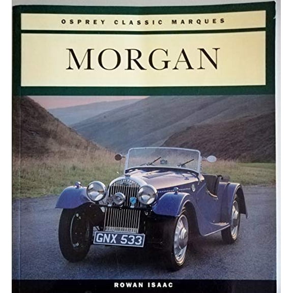 Pre-Owned Morgan (Osprey Classic Marques) (Paperback) 1855324652 9781855324657