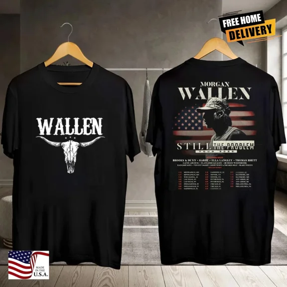 Morgan Wallen Still The Problem Tour 2026 T Shirt