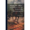 thumbnail image 1 of "Morgan's men," a Narrative of Personal Experiences; Volume 2, (Hardcover), 1 of 1