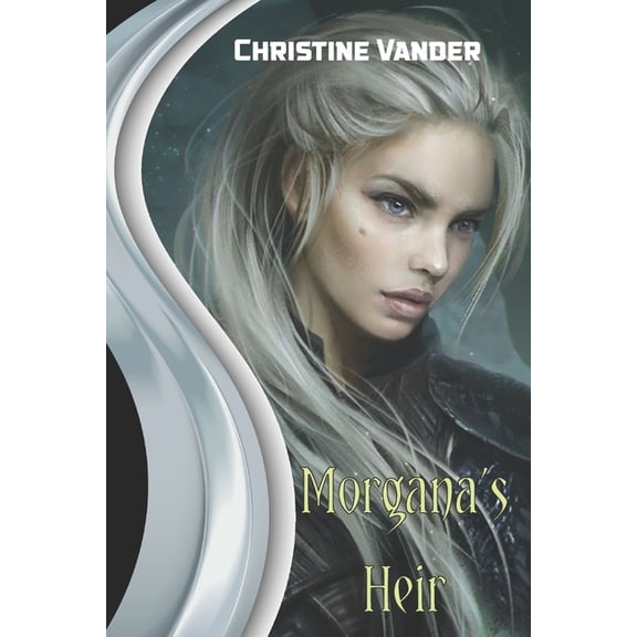 Morgana's Legacy Morgana's Heir, Book 1, (Paperback)