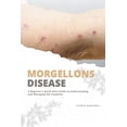 thumbnail image 1 of Morgellons Disease: A Beginner's Quick Start Guide to Understanding and Managing the Condition, (Paperback), 1 of 1