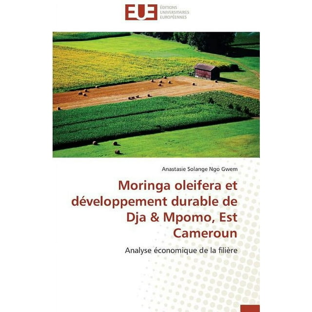 Moringa Oleifera Et Dï¿½veloppement Durable de Dja Mpomo, Est Cameroun