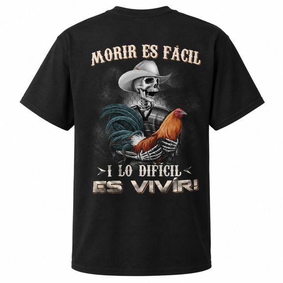 Morir Es Facil Lo Dificil Es Vivir Rooster Graphic T-Shirt, Unisex Cotton Tee