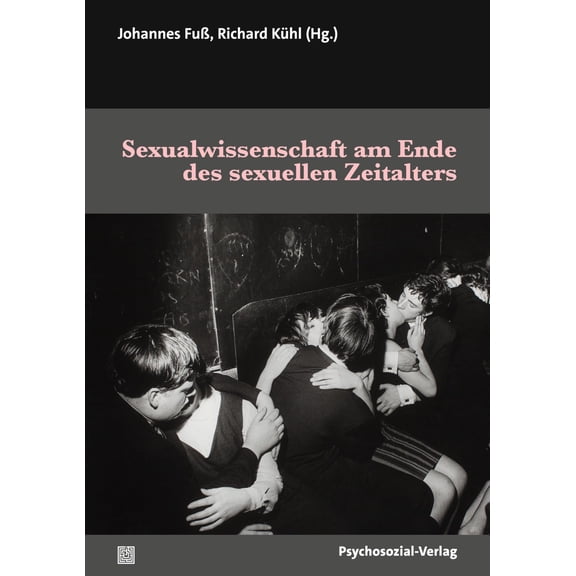 Moritz Liebekne Sexualwissenschaft am Ende des sexuellen Zeitalters: Zur Wirkungsge (Paperback)