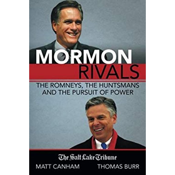 Pre-Owned Mormon Rivals: The Romneys, The Huntsmans and the Pursuit of Power (Paperback) 0986224529 9780986224522