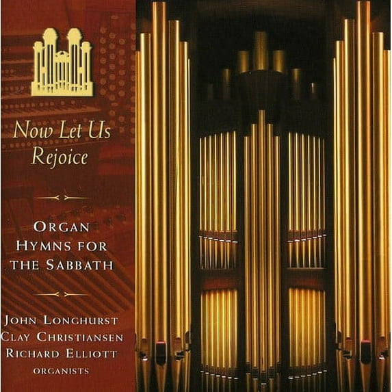 Mormon Tabernacle Choir - Now Let Us Rejoice Organ Hymns for the Sabbath - Classical - CD