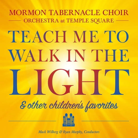 Mormon Tabernacle Choir - Teach Me To Walk In The Light: and Other Favorite Children's Songs - Music & Performance - CD