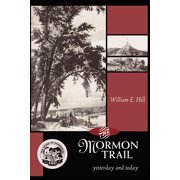 Mormon Trail Yesterday and Today, Paperback