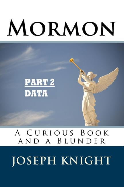 Mormon: A Curious Book and a Blunder Mormon, a Curious Book and a ...