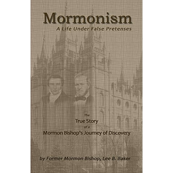 Pre-Owned Mormonism; A Life Under False Pretenses (Paperback) 1937520757 9781937520755