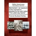 thumbnail image 1 of Mormonism : An Exposure of the Impositions Adopted by the Sect Called the Latter-Day Saints (Paperback), 1 of 1