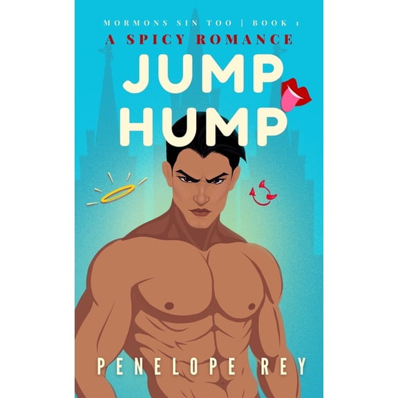 Mormons Sin Too Jump Hump: A Spicy Romance, Book 3, (Paperback)