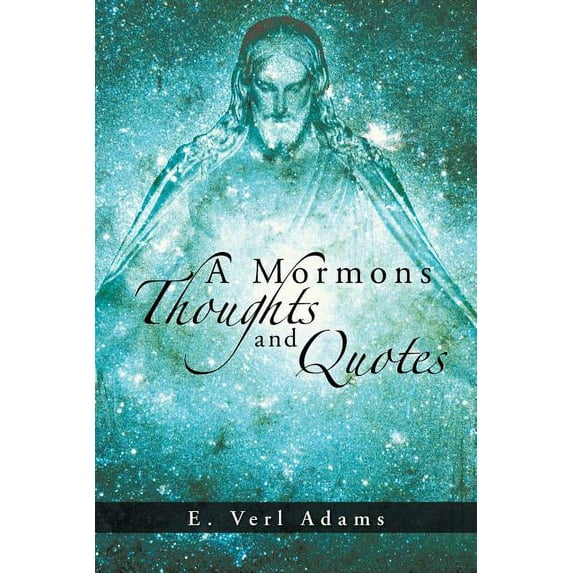 A Mormons Thoughts and Quotes (Paperback)