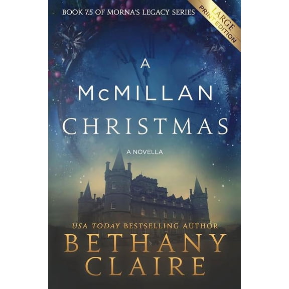Morna's Legacy A McMillan Christmas - A Novella (Large Print Edition): A Scottish, Time Travel Romance, Book 7.5, (Paperback)