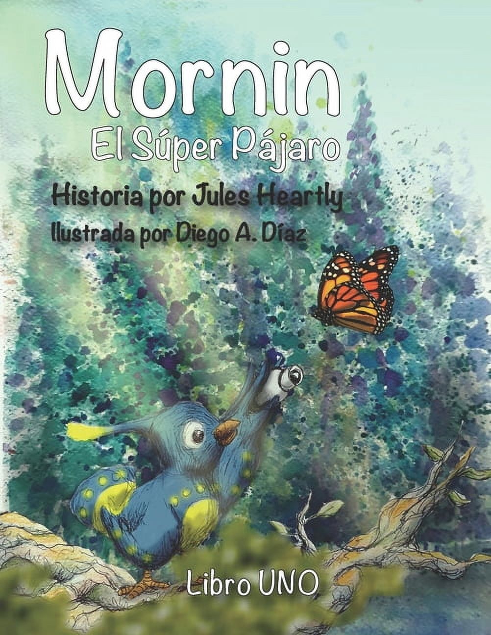 Mornin, El SÃºper PÃ¡jaro MORNIN El SÃºper PÃ¡jaro, Book 1, (Paperback)