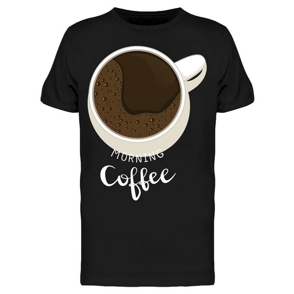 Morning Coffee Graphic T-Shirt Men -Image by Shutterstock, Male x-Large
