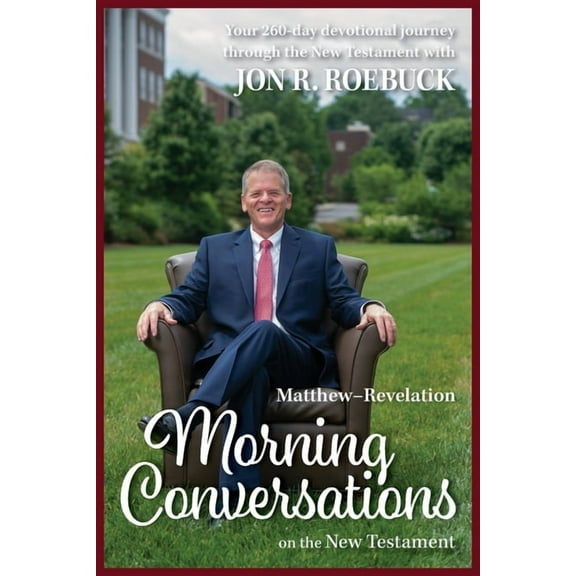 Morning Conversations: Morning Conversations on the New Testament: Matthew-Revelation (Paperback)
