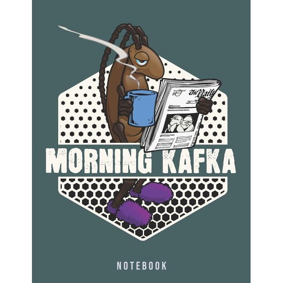 Morning Kafka Notebook: Funny Coffee Metamorphosis Meme (Paperback)