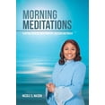 thumbnail image 1 of Morning Meditations: Starting Your Day With Purpose, Passion and Power, 1 of 1
