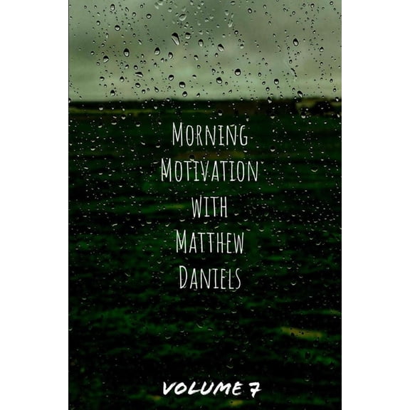 Morning Motivation with Matthew Daniels Volume Seven (Paperback)