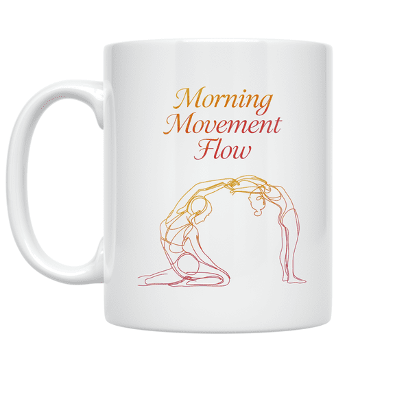 Morning Movement Flow - Mobility Training Enthusiast - 11 oz Ceramic Coffee Mug