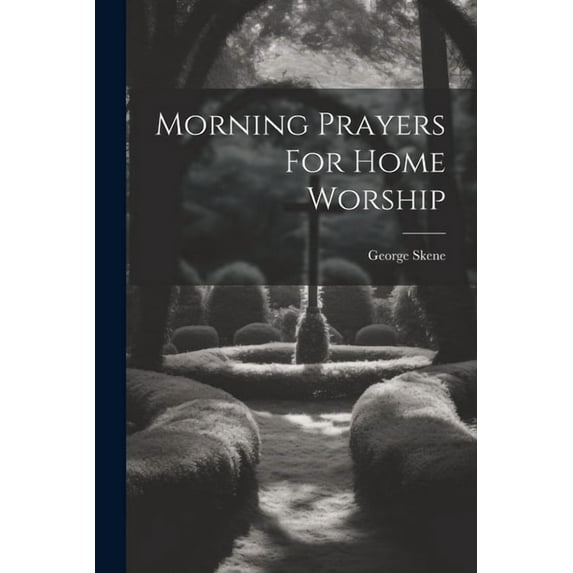 Morning Prayers For Home Worship (Paperback)