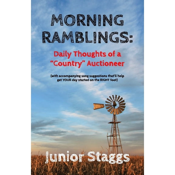 Morning Ramblings: Daily Thoughts of a Country Auctioneer, (Paperback)