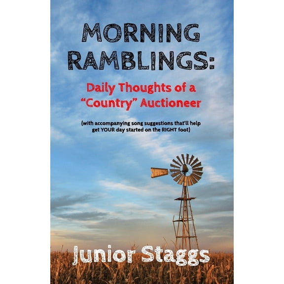 Morning Ramblings: Daily Thoughts of a Country Auctioneer, (Paperback)