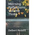 thumbnail image 1 of Morning Reflections: Volume Three (Paperback), 1 of 1